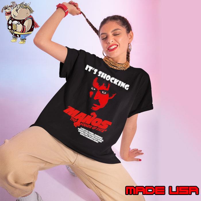 It's Shocking Manos The Hands of Fate Shirt