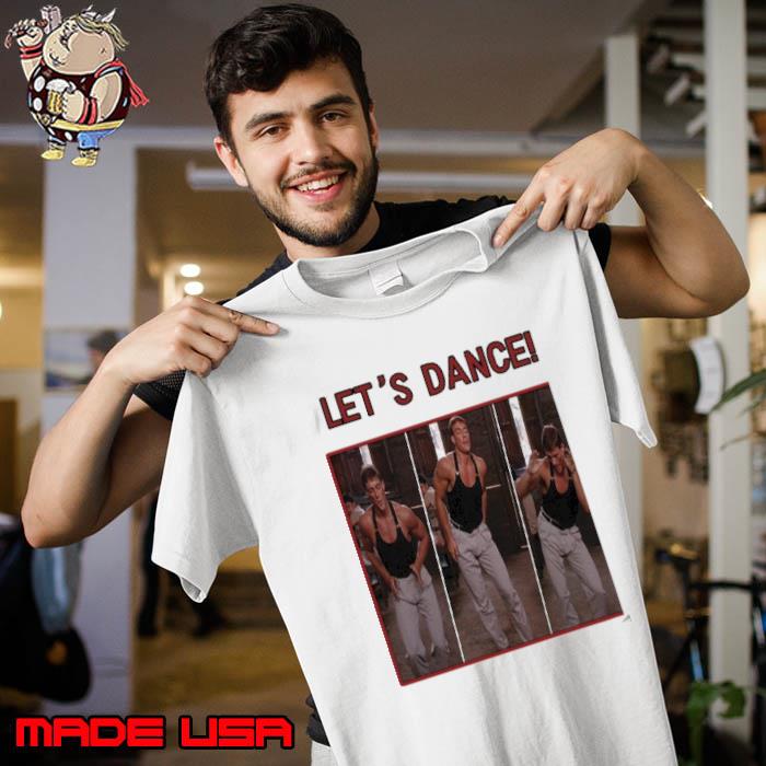 Jean Claude Van Damme Lets Dance Shirt Unisex
