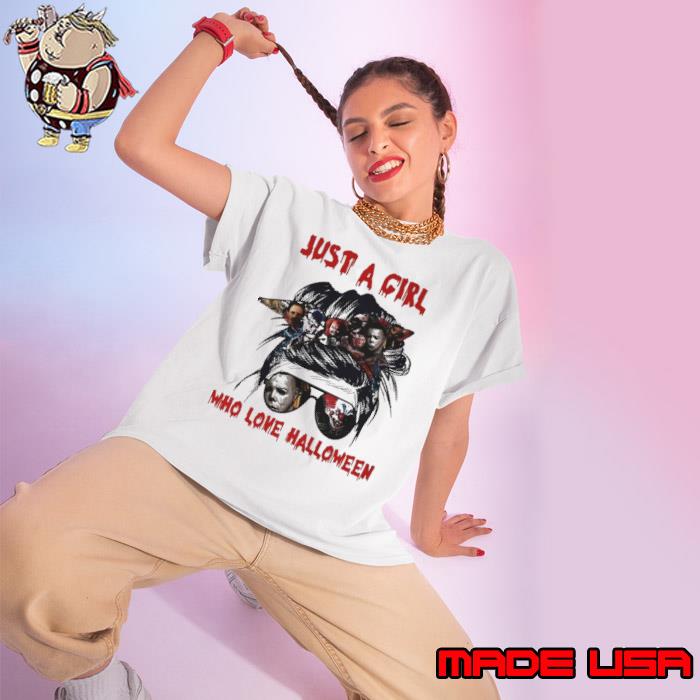 Just a girl who love halloween messy bun horror movie shirt