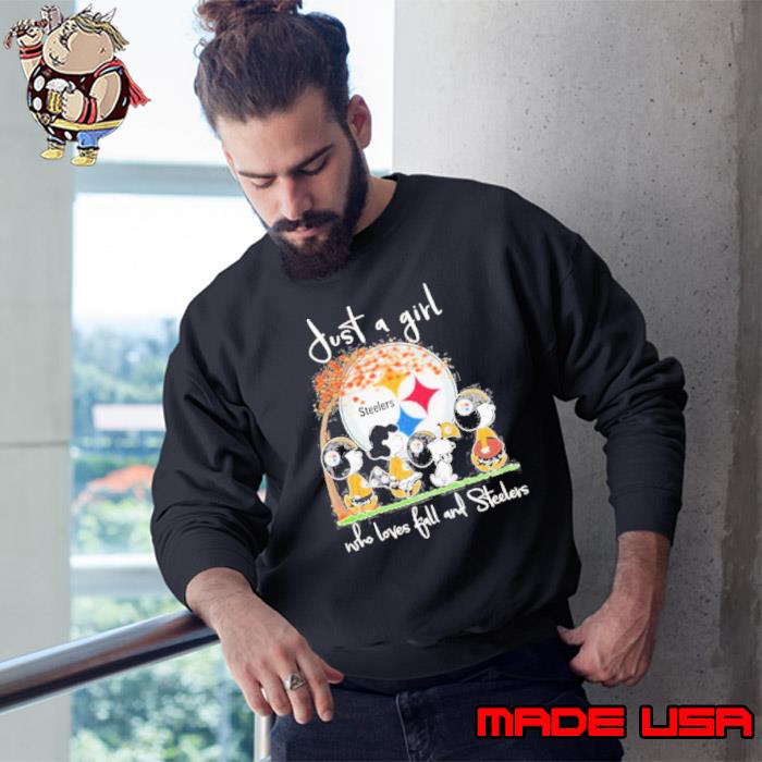 just a girl who loves fall and Steelers classic s Sweatshirt