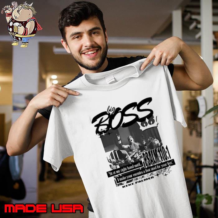 Keke Palmer Big Boss Shirt Unisex