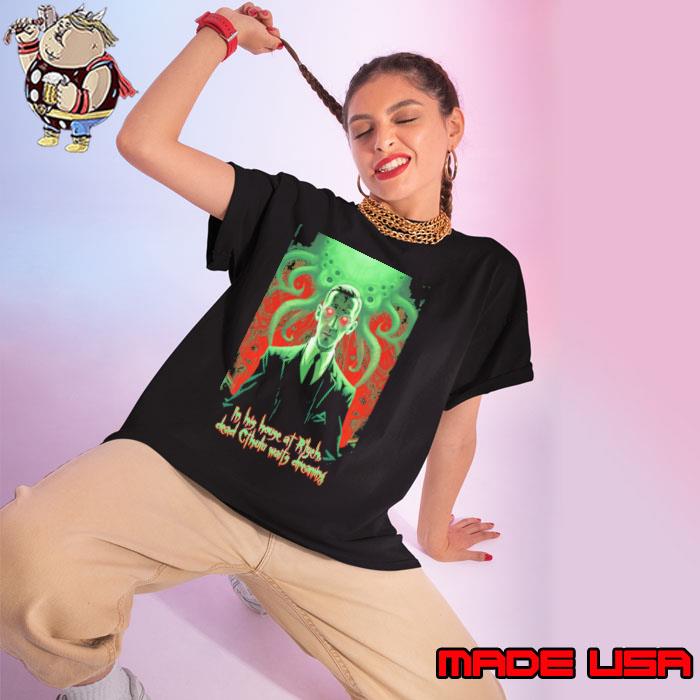 Lovecraft Cthulu In His House At R'lyeh Shirt