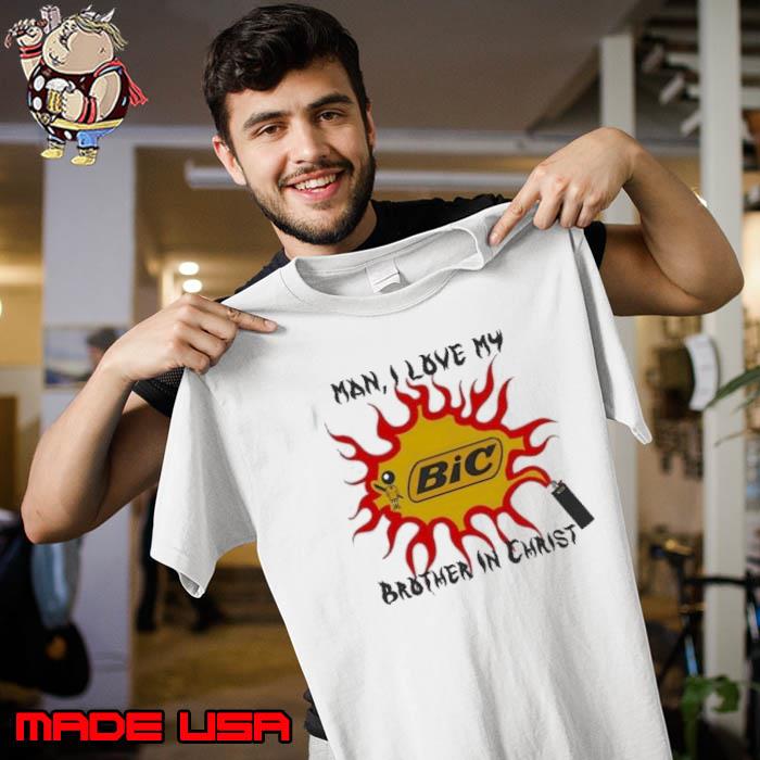 Man I Love My Brother In Christ Shirt Unisex