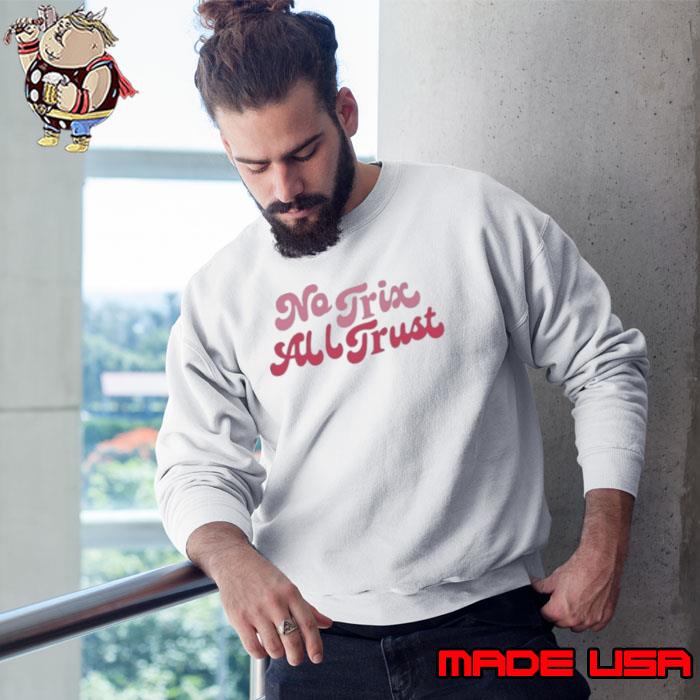 Meredith No Trix All Trust Shirt Sweatshirt