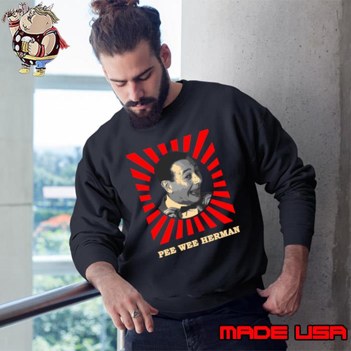 Pee Wee Herman films and television series during the 1980s T-Shirt Sweatshirt