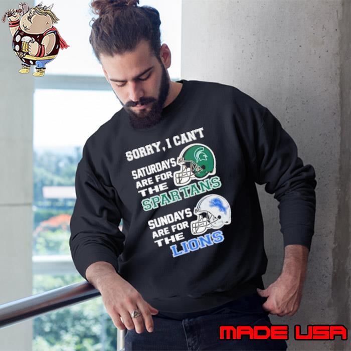 Official I'm A Michigan State Spartans On Saturdays And A Detroit Lions On  Sundays 2023 Shirt, hoodie, longsleeve, sweatshirt, v-neck tee