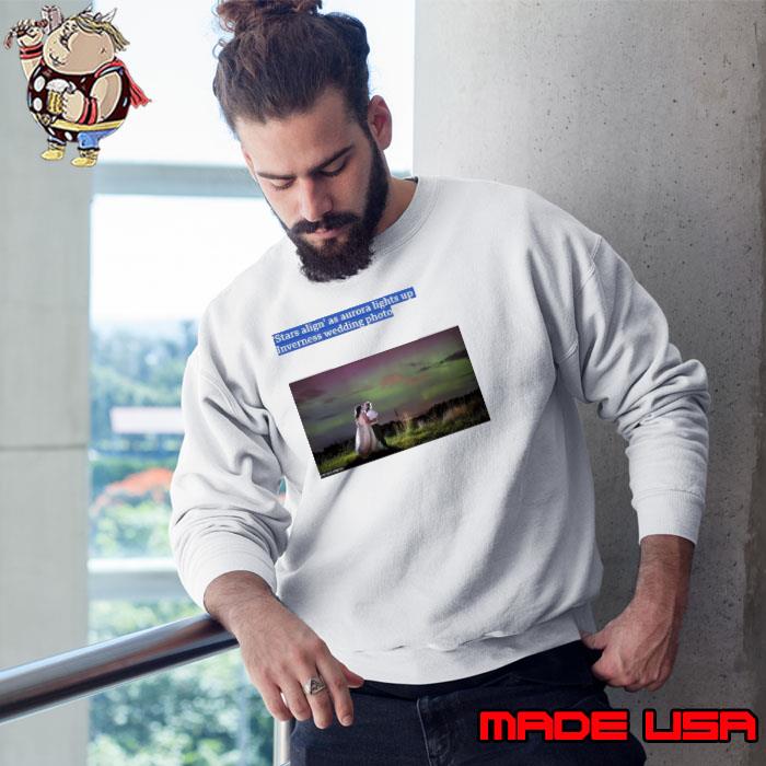Stars align as aurora lights up Inverness wedding photo s Sweatshirt