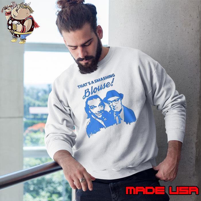 That’s a smashing blouse s Sweatshirt