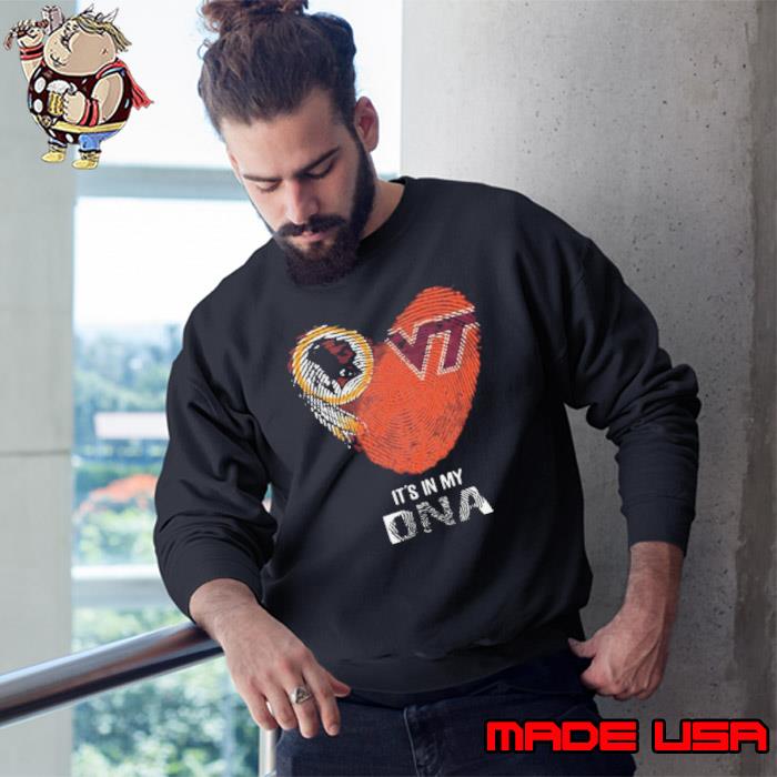 Washington Redskins And Virginia Tech Hokies Heart It’s In My DNA 2023 Shirt Sweatshirt