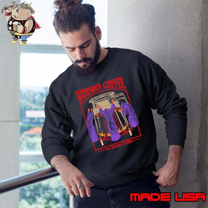 Worship Coffee The Dark Lord Aesthetic Vintage Coffee Retro Halloween Coffee Lover Faith shirt
