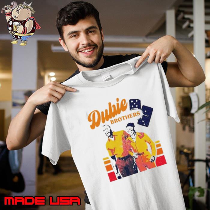 Yordan And Dubon Dubie Brothers Shirt Unisex