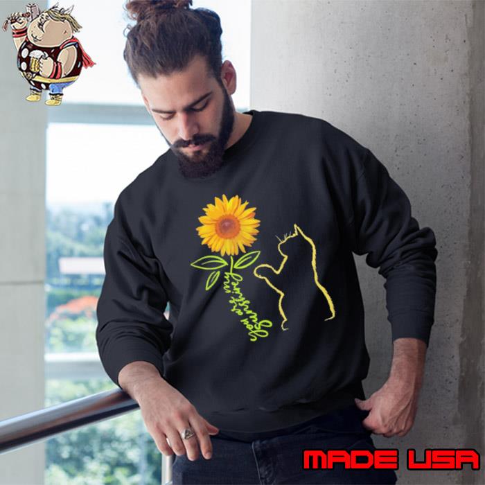 You Are My Sunshine Cat Sunflower Cat Flower Cat Art Cat Sunshine s Sweatshirt