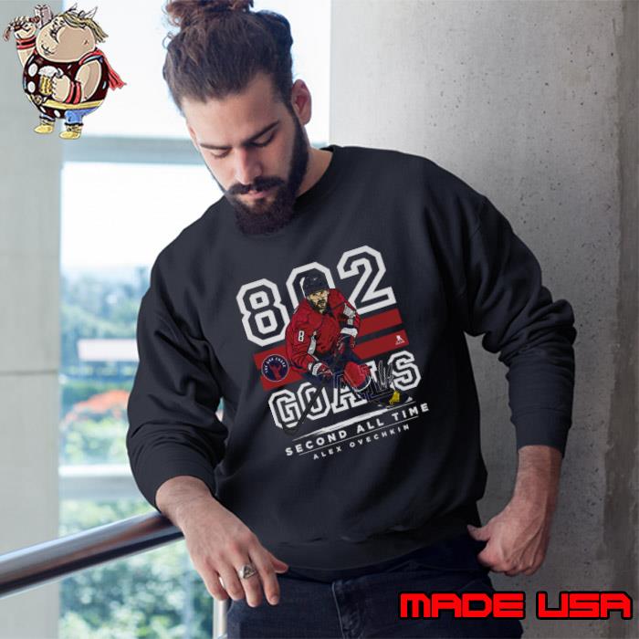 Alex Ovechkin Second All Time Washington 802 Goals T-Shirt Sweatshirt