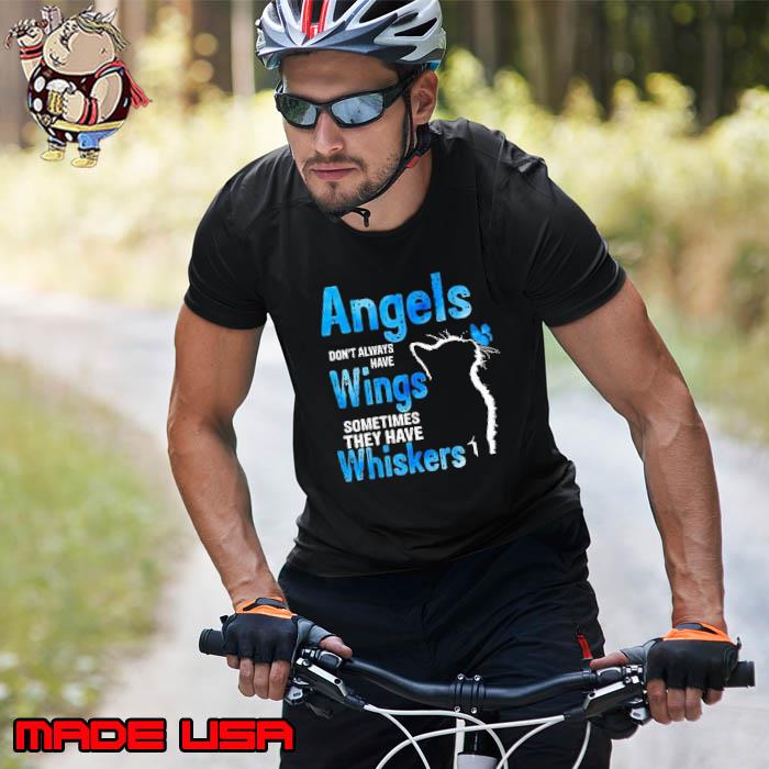 Angels don't always have wings sometimes whiskers cat butterflies s Unisex