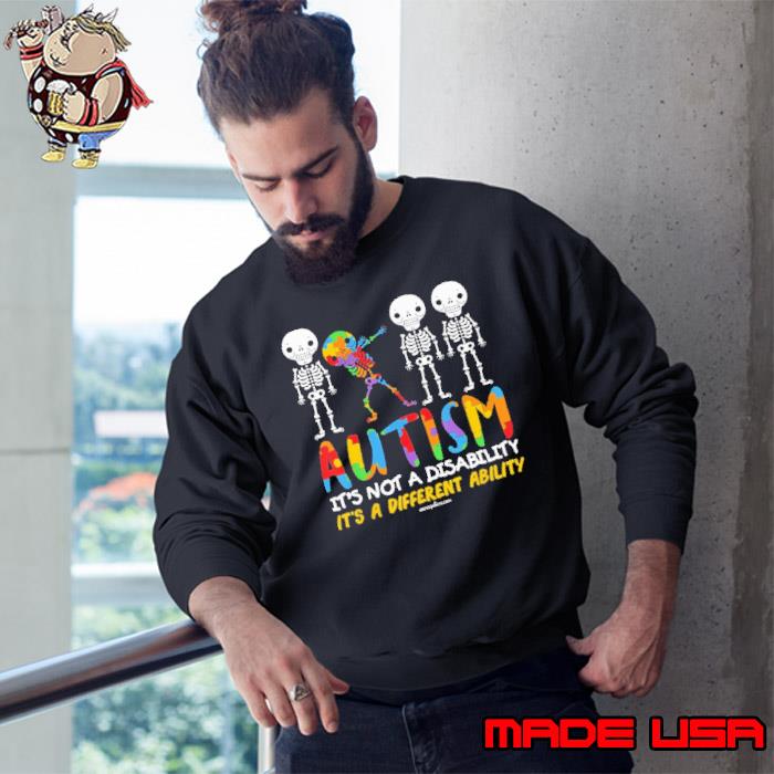 Autism it's not a disability it's a different ability skeleton dabbing s Sweatshirt
