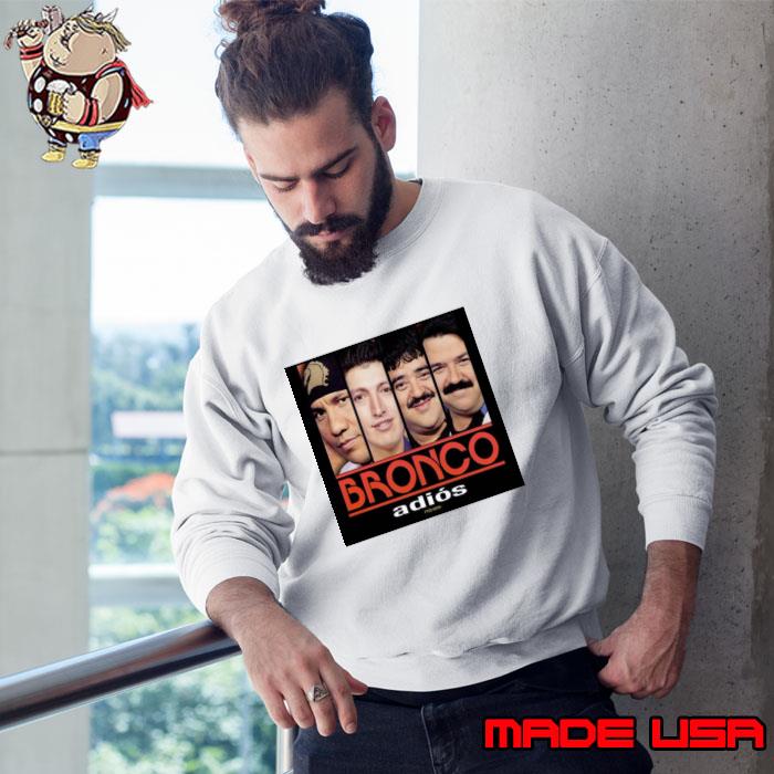 Grupo Bronco - Adiós album 1997 T-Shirt Sweatshirt