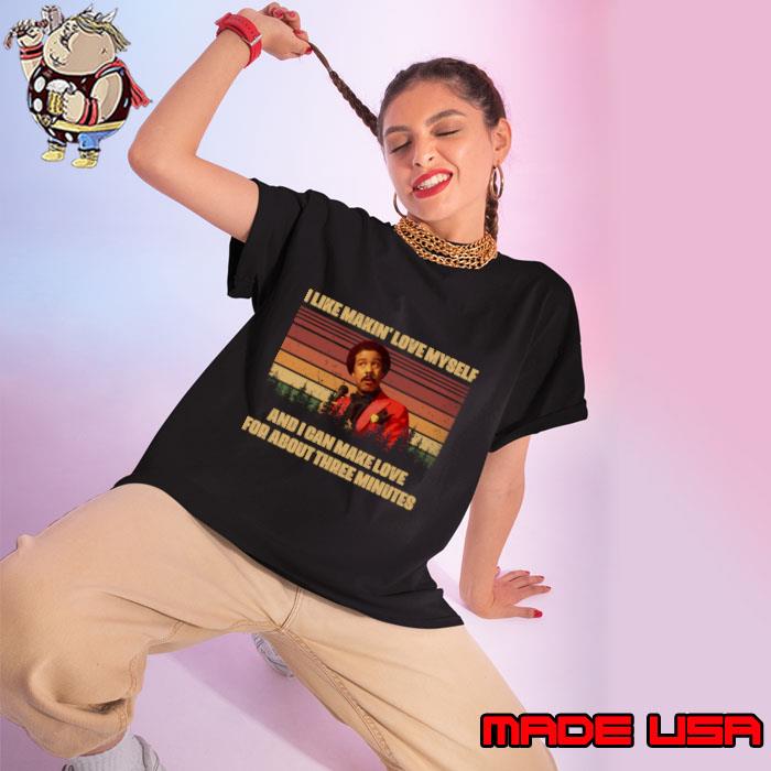 I like makin' love myself can make love about three Richard Franklin vintage T-Shirt Ladies tee
