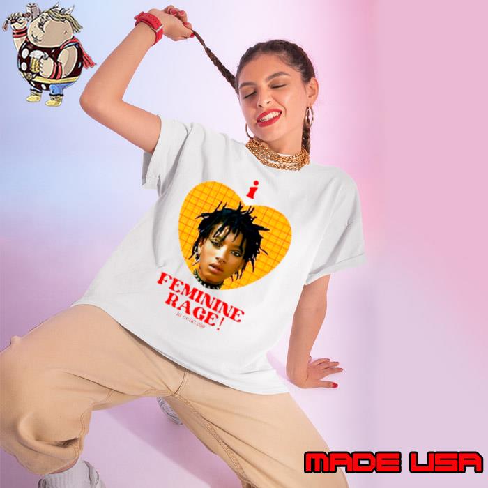 I Love Willow’s Feminine Rage shirt