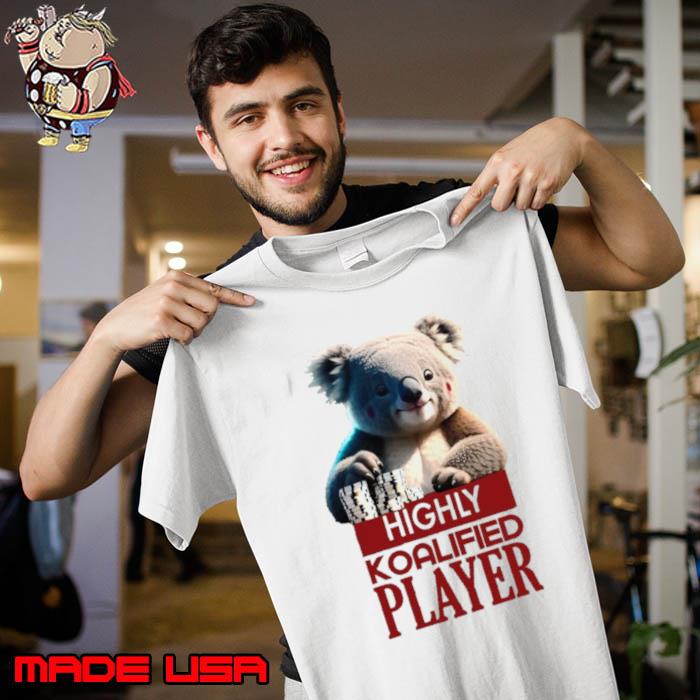 Just A Highly Koalified Player Koala 2 Christmas s Unisex