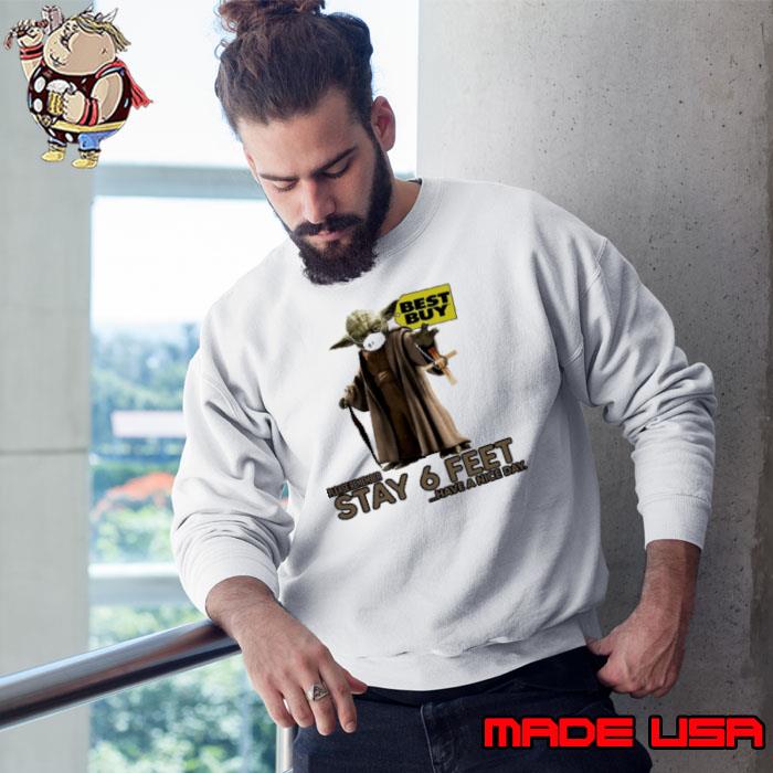 Master Yoda Mask Cargill Please Remember Stay 6 Feet Have A Nice Day Jesus Shirt Sweatshirt
