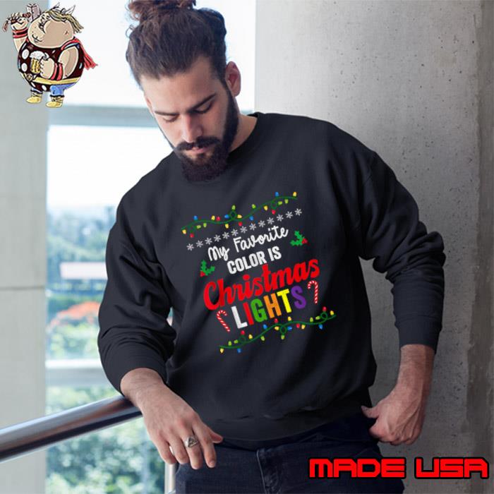 My Favorite Color is Christmas Lights Family Pajama Matching T-Shirt Sweatshirt