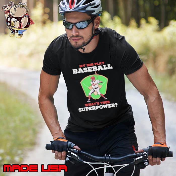 My Son Play Baseball What’s Your Superpower Shirt Tank Topmy Son Play Baseball What’s Your Superpower Shirt Unisex