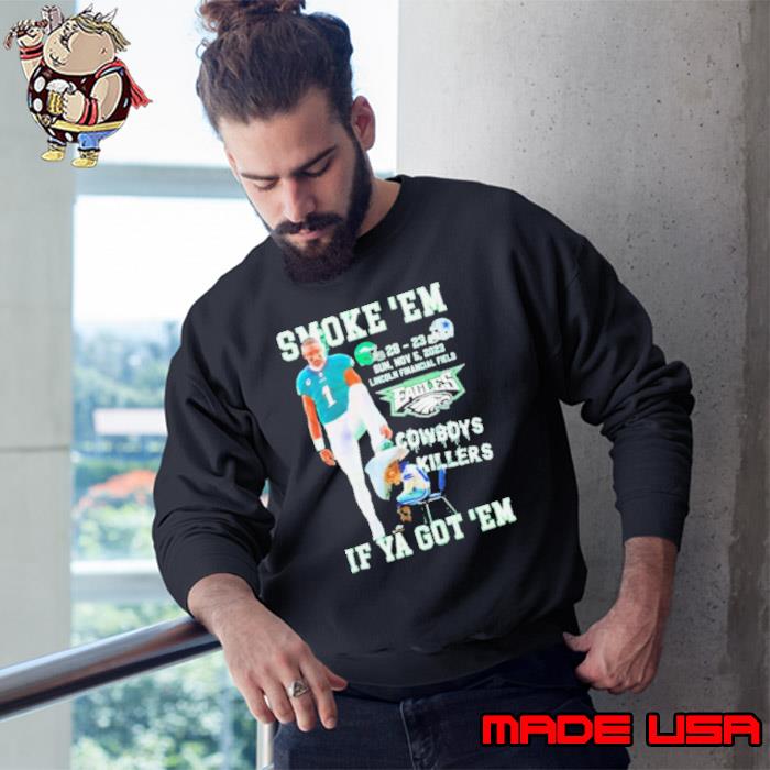 Philadelphia eagles smoke em Cowboys killers s Sweatshirt