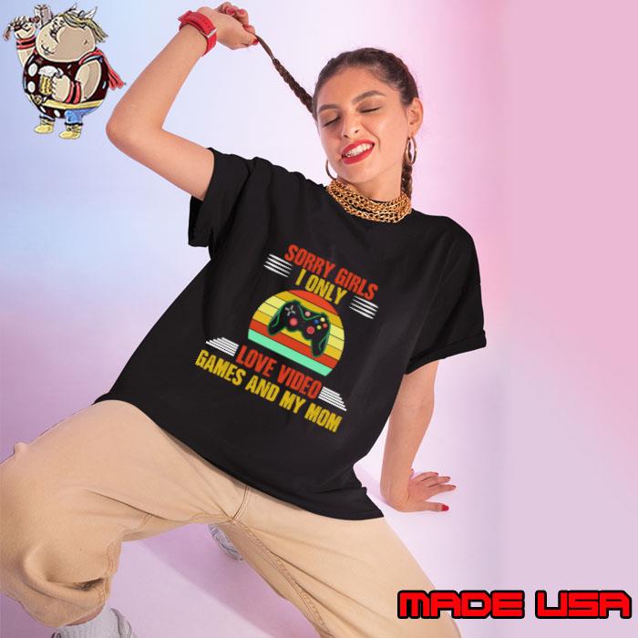Sorry girls i only love video games and my mom vintage sunset T-Shirt Ladies tee