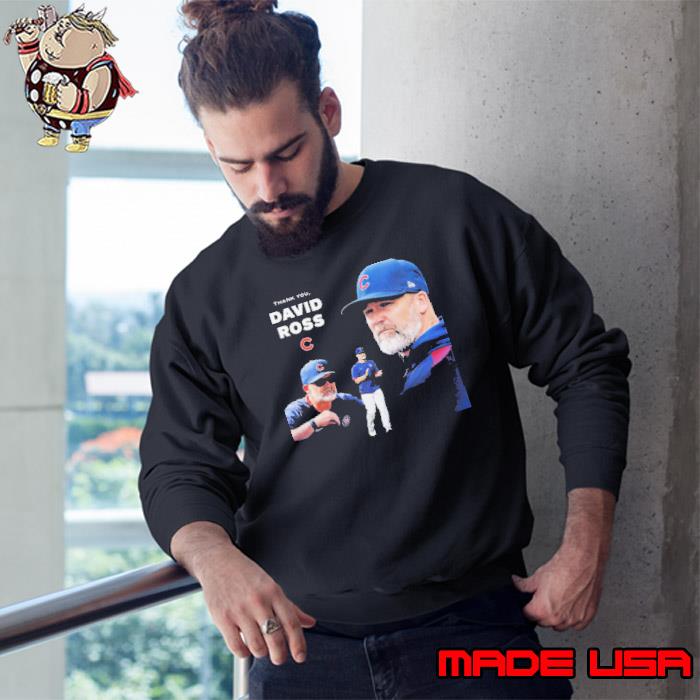 Teammate Leader Manager Legend David Ross Chicago Cubs Shirt