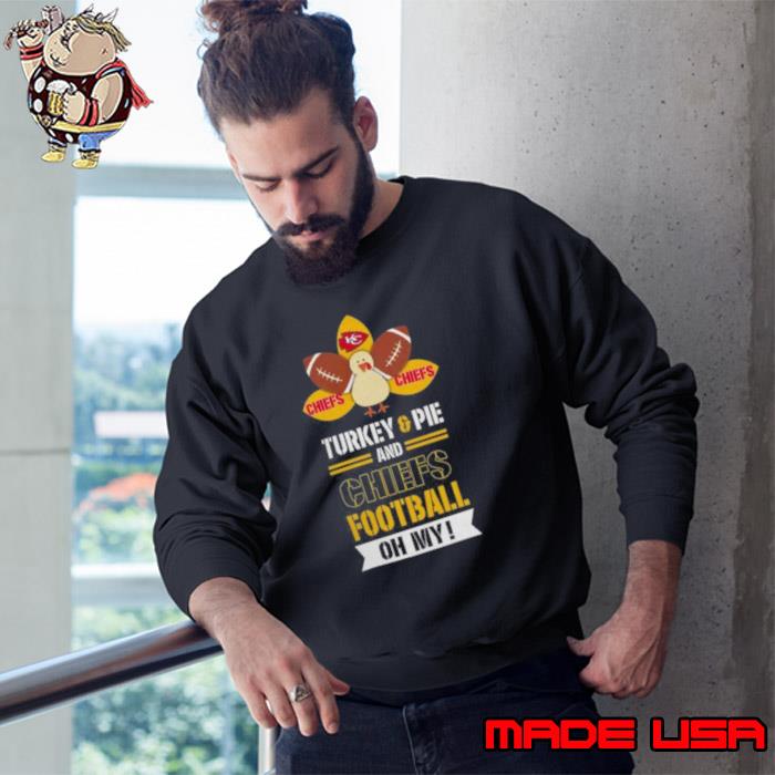 Thanksgiving Turkey And Pie Kansas City Chiefs Football Shirt