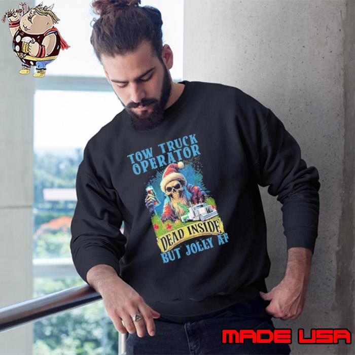 Tow Truck Operator Dead Inside But Jolly Af skull santa hat xmas shirt