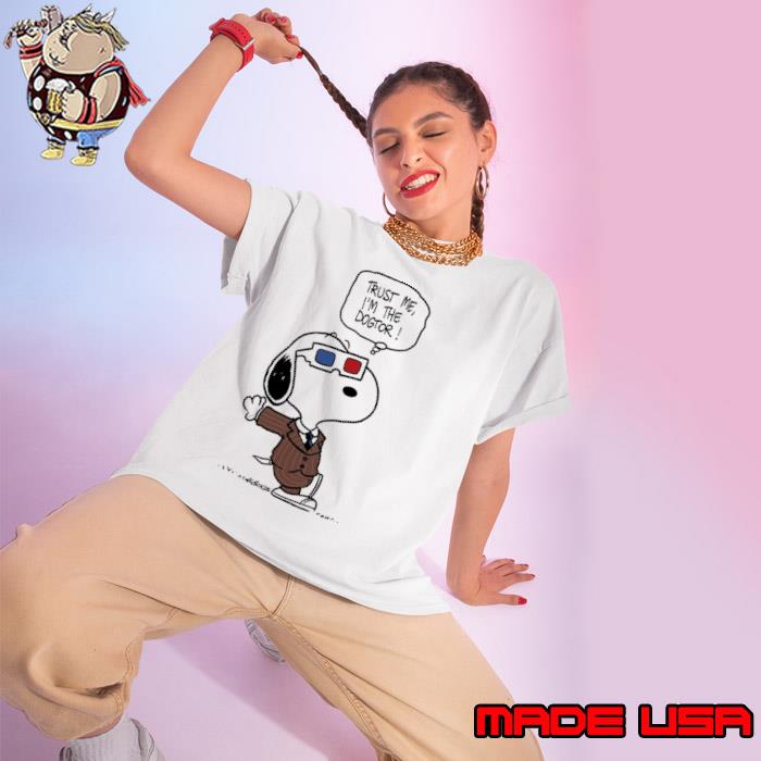 Trust me i'm the dogtor snoopy shirt
