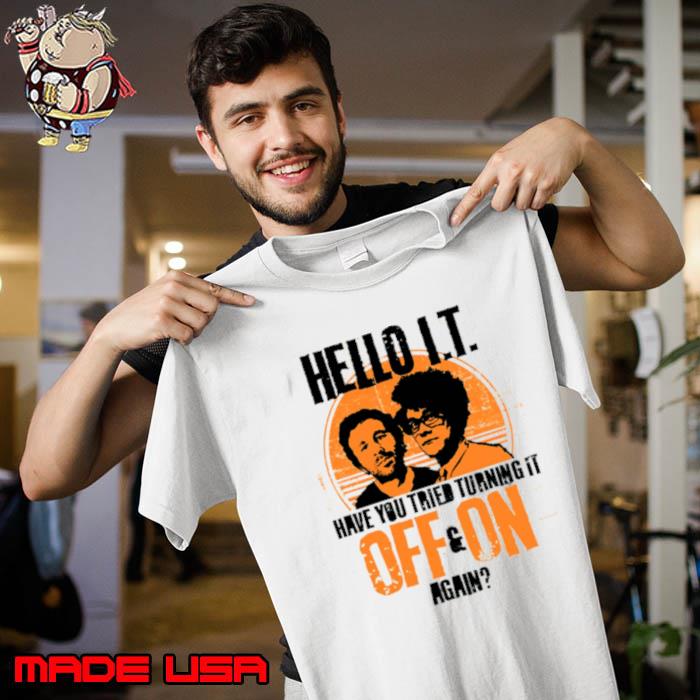 It Crowd Have You Tried Turning It Off & On Again Graphic s Unisex