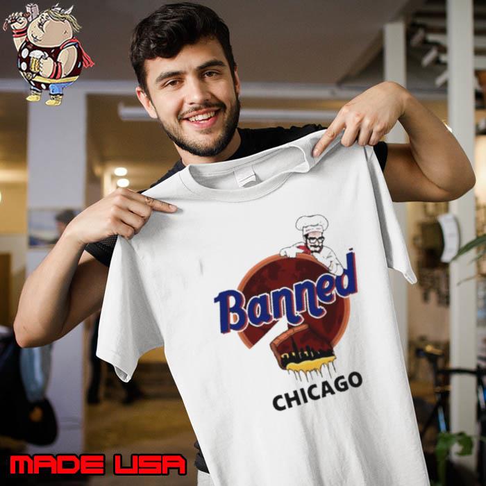 Banned from Chicago funny cartoon shirt