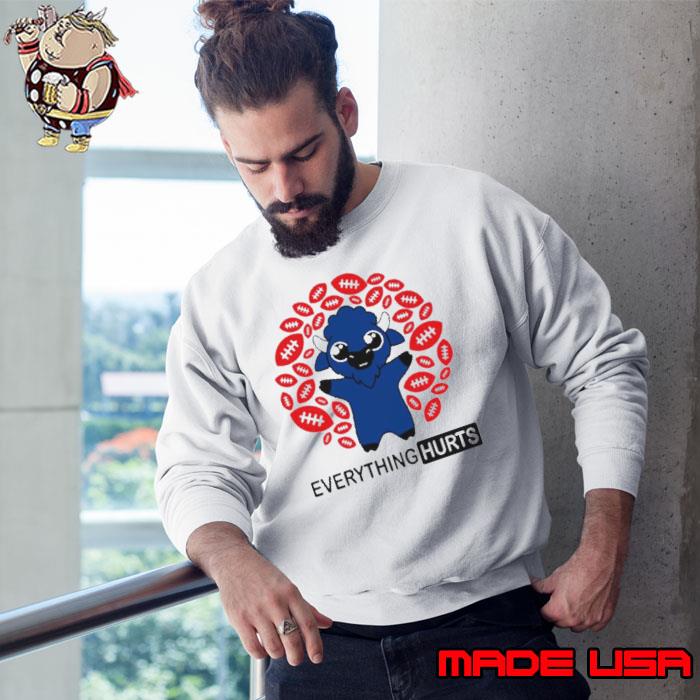 Buffalo Bills everything hurts football s Sweatshirt