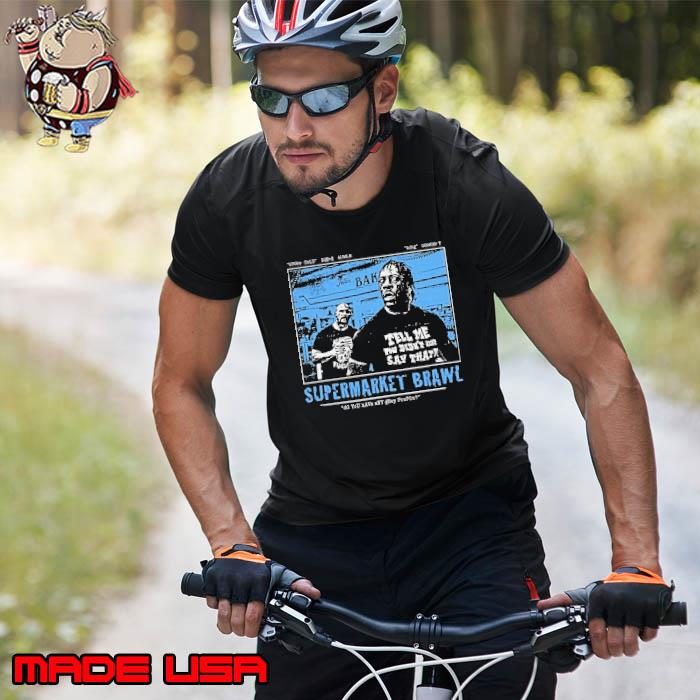 Das Bootleg Price Check Supermarket Brawl shirt