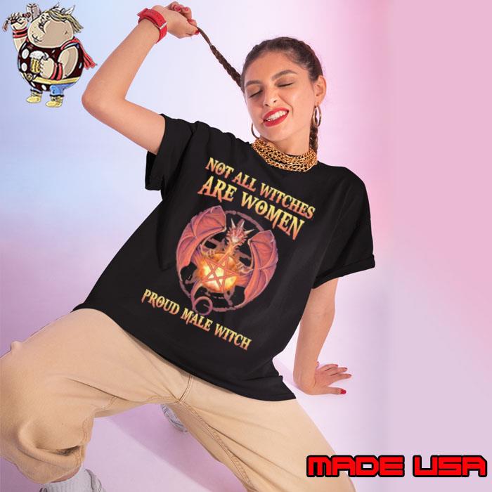 Not all witches are women proud male witch dragon s Ladies tee