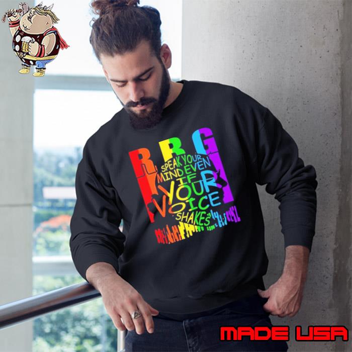 Rbg Speak Your Mind Even If Your Voice Shakes Shirt