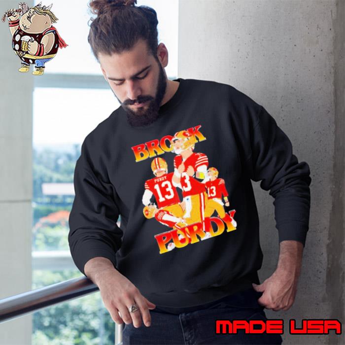 San Francisco 49ers Rita Oak Brock Purdy 13 s Sweatshirt