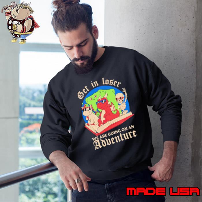 Skeleton and dinosaur unicorn get in loser read a book go on an adventure s Sweatshirt