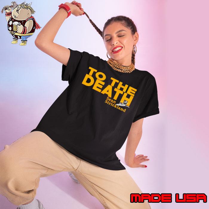 To the death Sean Strickland s Ladies tee