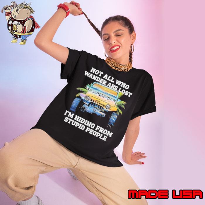 Awesome not all who wander are lost hiding from stupid people sunset s Ladies tee