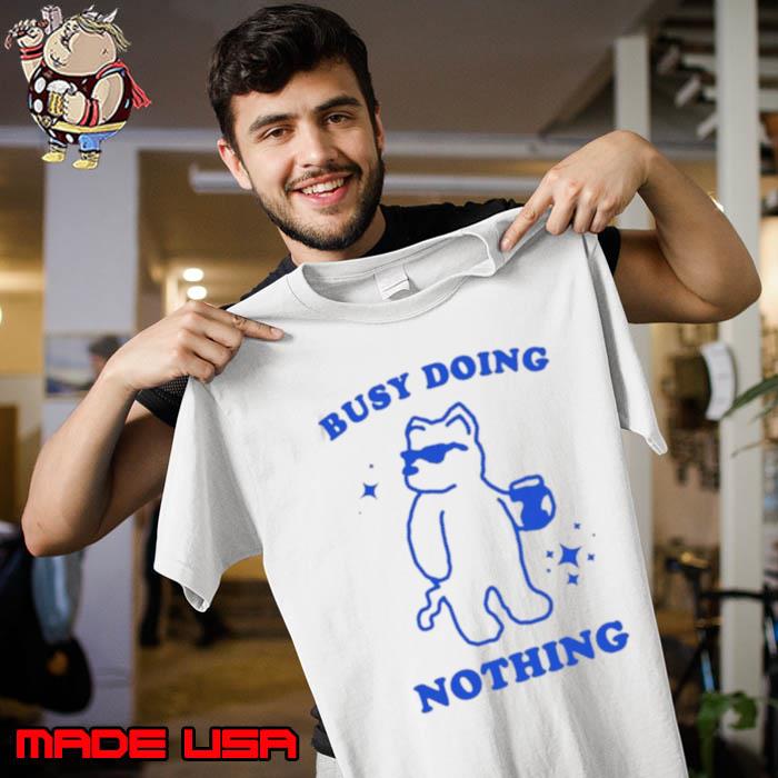 Awesome slippywild Busy Doing Nothing s Unisex