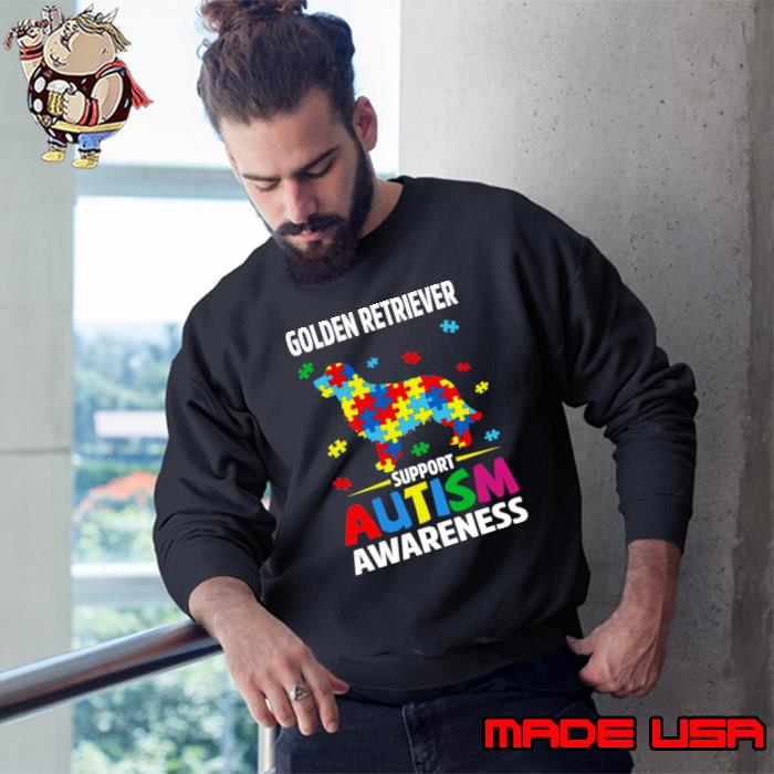 Golden Retriever Support Autism Awareness In April We Wear Blue T-Shirt Sweatshirt
