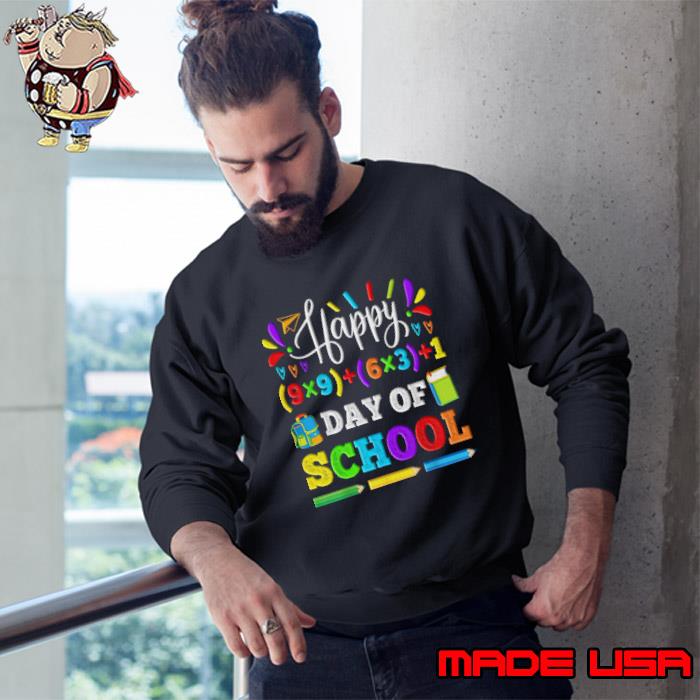 Happy Day Of School Math 101 Days Of School Teacher Lover 100 Days Smarter T-Shirt Sweatshirt
