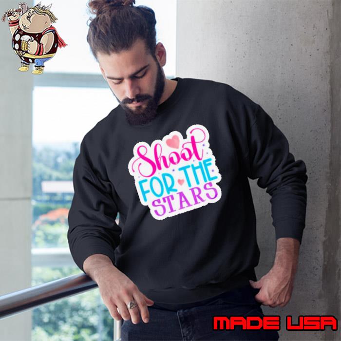 Heart shoot for the Stars s Sweatshirt