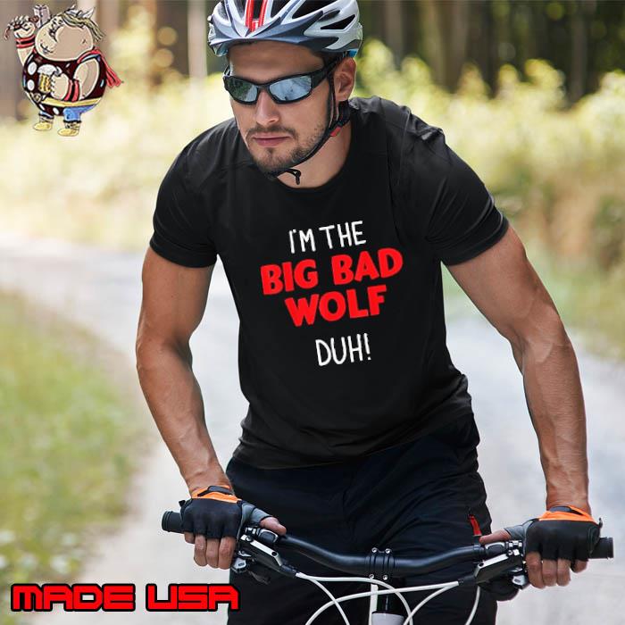 I'm the bad wolf duh costume for DIY halloween party Shirt
