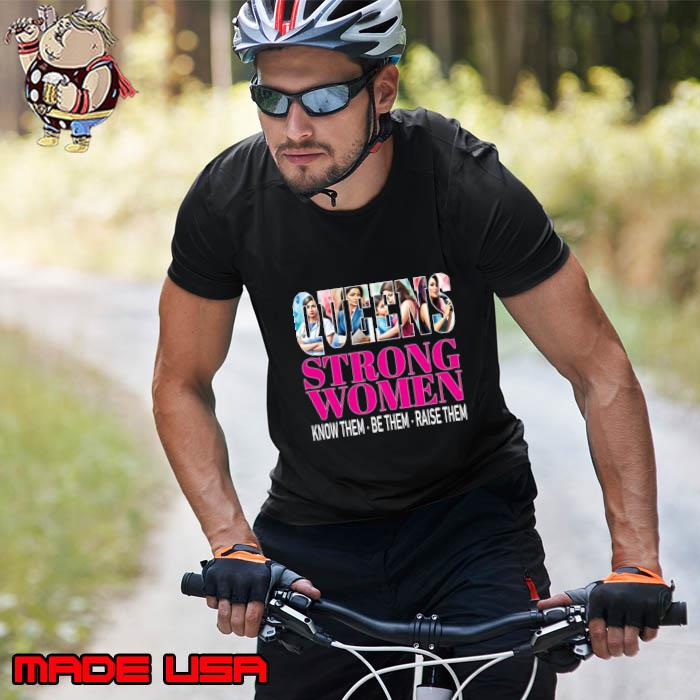 Latina Queens Strong Women Know Them Be Them Raise Them Stronger T-Shirt