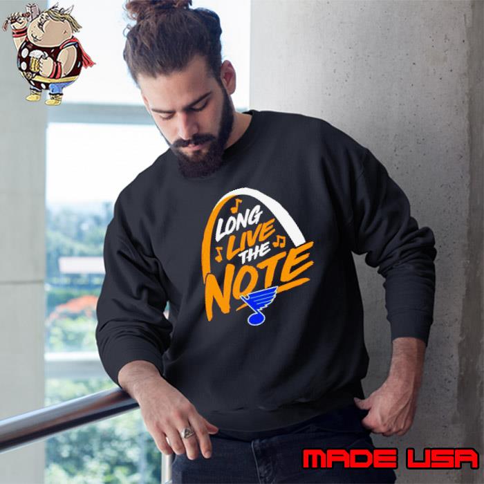 Nice st Louis Blues long live The Note Hockey s Sweatshirt