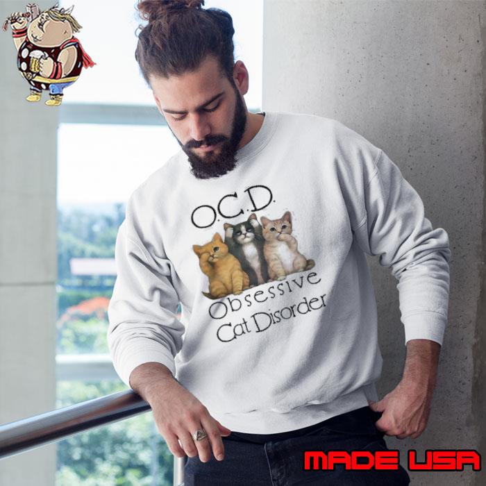 OCD Obsessive Cat Disorder s Sweatshirt